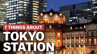 7 Things to know about Tokyo Station  japanguidecom [upl. by Sampson]