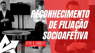 DIREITO DE FAMÍLIA Reconhecimento de filiação socioafetiva [upl. by Lansing]