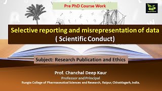 Selective reporting and misrepresentation of data  Scientific Conduct [upl. by Nialb]