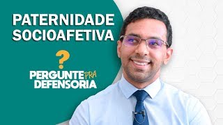 Paternidade socioafetiva O que é Como fazer o reconhecimento [upl. by Dart]